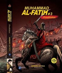 Muhammad Al-Fatih #3 Penaklukan