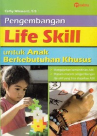 Pengembangan Life Skills untuk Anak Berkebutuhan Khusus