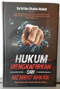 Hukum Mengkafirkan dan Membid'ahkan