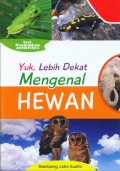 Yuk, Lebih Dekat Mengenal Hewan