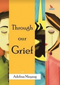 Trough our Grief