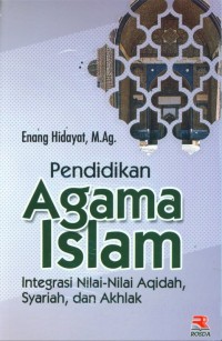 Pendidikan Agama Islam, Integrasi nilai-nilai aqidah, syariah, dan akhlak