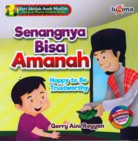 Senangnya bisa amanah: happy to be trustworthy