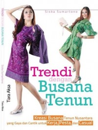 Trendi dengan Busana Tenun