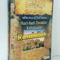 Hari-hari Terakhir Kehidupan Rasulullah