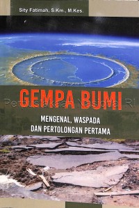 Gempa bumi: mengenal, waspada dan pertolongan pertama