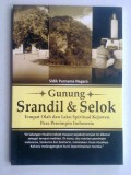 Gunung Srandil & Selok; Tempat Olah dan Laku Spiritual Kejawen Para Pemimpin Indonesia