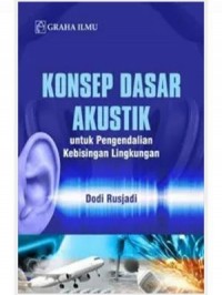 Konsep Dasar Akustik untuk Pengendalian Kebisingan Lingkungan