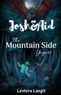 Josh and Aid : The Mountain Side Yegers