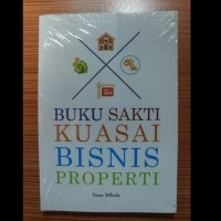 Buku Sakti Kuasai Bisnis Properti