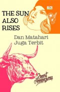 The Sun Also Rises : Dan Matahari Juga Terbit