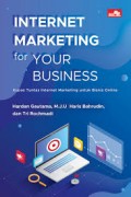 Internet Marketing For Your Business: Kupas Tuntas Internet Marketing untuk Bisnis Online