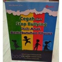 Cegah dan Stop Bulling pada Anak Berkebutuhan Khusus