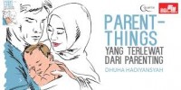 PARENT-THINGS: yang terlewat dari Parenting