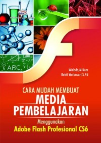 Cara mudah membuat media pembelajaran menggunakan adobe flash professional cs6