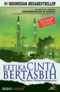 Ketika Cinta Bertasbih (Dwilogi Pembangun Jiwa)