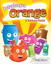 Petualangan Orange : Si Kantong Plastik