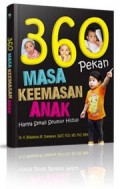 360 Pekan Masa Keemasan Anak; Hanya sekali seumur hidup