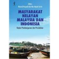 Masyarakat nelayan Malaysia dan Indonesia: kajian pembangunan dan perubahan