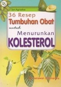 36 Resep Tumbuhan Obat untuk Menurunkan Kolesterol