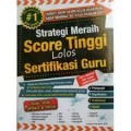 Strategi meraih score tinggi lolos sertifikasi guru