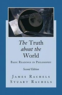 The Truth about the World : Basic reading in Philosophy