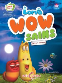 Larva Wow Sains : Dunia 4 Dimensi