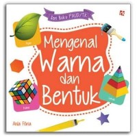 Mengenal Warna dan Bentuk