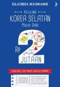 Keliling Korea Selatan Mulai Dari Dua Jutaan