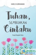 Tuhan, Sembuhkan Cintaku