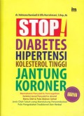 Stop! Diabetes, Hipertensi, Kolesterol Tinggi, Jantung Koroner