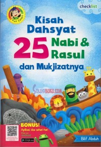 Kisah Dahsyat 25 Nabi & Rasul dan Mukjizatnya