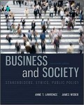 Business And Society : Stakeholders, Ethics, Public Policy