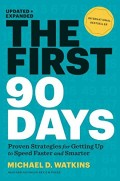 The First 90 Days Proven Strategies for Getting Up to Speed Faster and Smarter