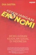 Kesenjangan Ekonomi : Mewujudkan Keadilan Sosial Di Indonesia