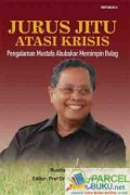 Jurus Jitu Atasi Krisis; Pengalaman Mustafa Abubakar Memimpin Bulog