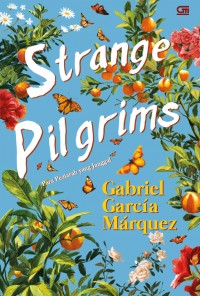 Strange Pilgrims: Para Peziarah Yang Janggal