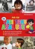 Hello Kids: Yuk, Cari Tahu Asal Usul