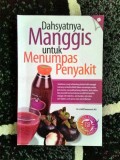 Dahsyatnya Manggis Untuk Menumpas Pemyakit