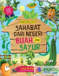 Kumpulan Cerita Sahabat dari Negeri Buah dan Sayur