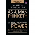 The Best of Allen: As a Man Thinketh and From Poverty To Power