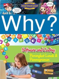 Why? Software and Coding : Perangkat Lunak & Pemrograman