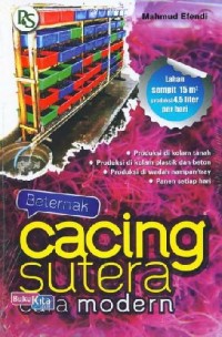 Beternak Cacing Sutera cara Modern