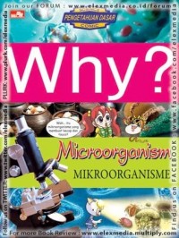 Why: Microorganism : Mikroorganisme