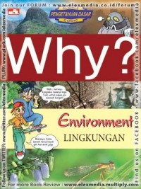 Why ? Environment Lingkungan