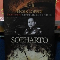 Ensiklopedi Presiden Republik Indonesia : Soeharto (2)