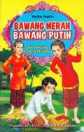 Kisah Bawang Merah dan Bawang Putih dan Dongeng Terkenal Lainya