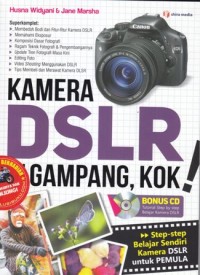 Kamera DSLR itu Gampang Kok!