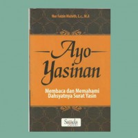 Ayo Yasinan:Membaca dan Memahami dahsyatnya Surat Yasin