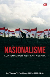 Nasionalisme: Supremasi Perpolitikan Negara